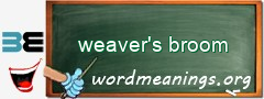 WordMeaning blackboard for weaver's broom